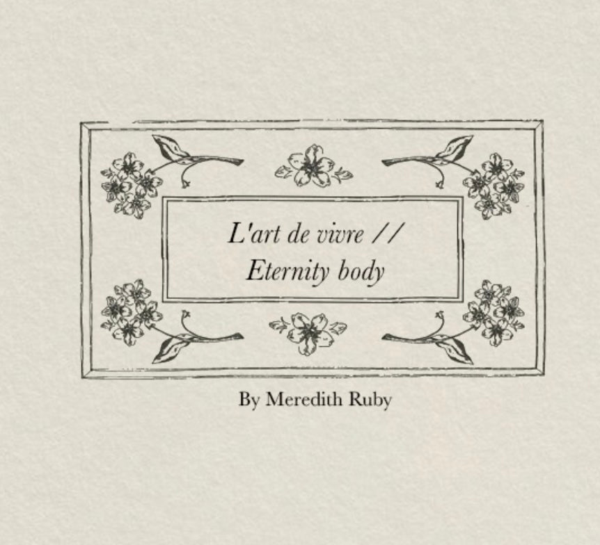 L'art de vivre // Eternity body